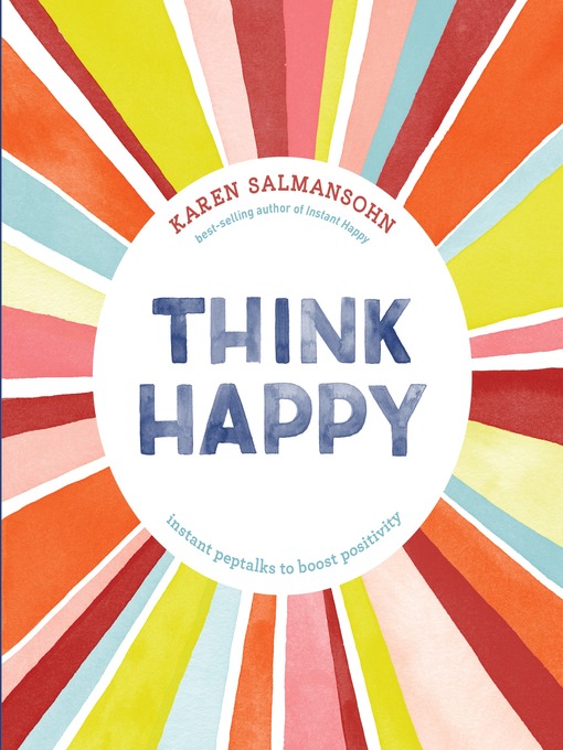 Title details for Think Happy by Karen Salmansohn - Available